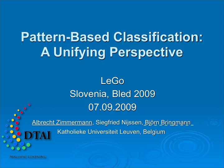 pattern based classification a unifying perspective