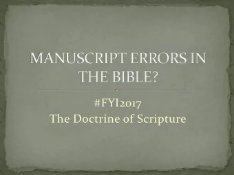 #FYI2017  The Doctrine of Scripture  Top NT Scholars Referred To:  1) Dr Daniel B. Wallace