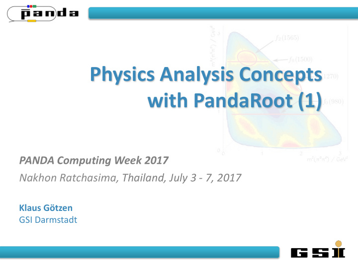 physics analysis concepts with pandaroot 1