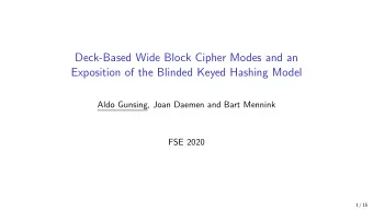 Deck-Based Wide Block Cipher Modes and an  Exposition of the Blinded Keyed Hashing Model  Aldo