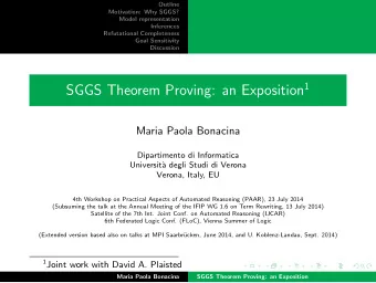Motivation: Why SGGS?  Model representation  Inferences  Refutational Completeness  Goal