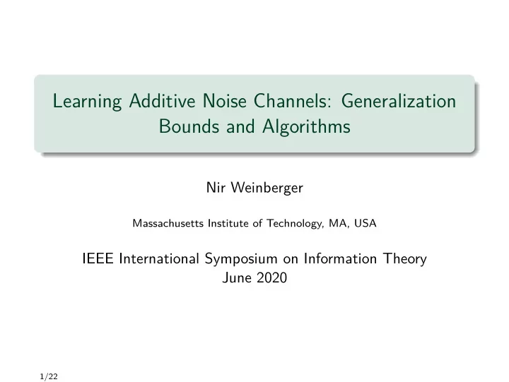 learning additive noise channels generalization bounds