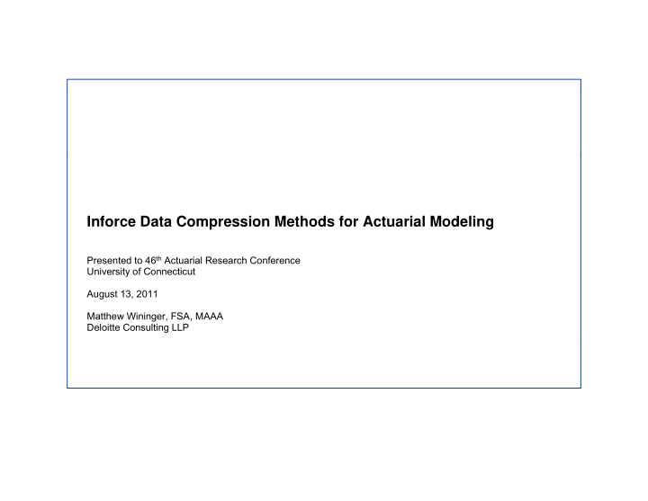 inforce data compression methods for actuarial modeling i