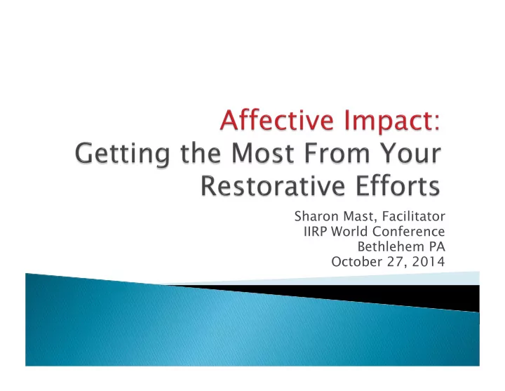 sharon mast facilitator iirp world conference bethlehem