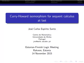 Curry-Howard isomorphism for sequent calculus  at last  Jos  e Carlos Esp  rito Santo  Centro