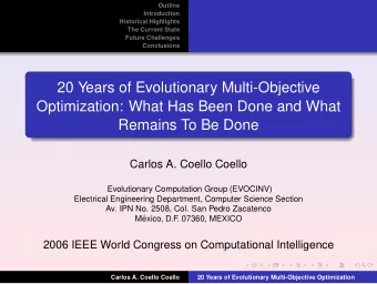 20 Years of Evolutionary Multi-Objective  Optimization: What Has Been Done and What  Remains To Be