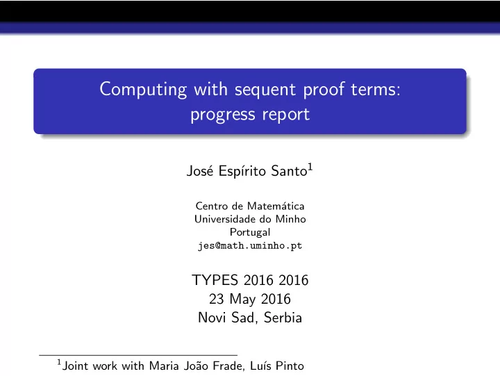 computing with sequent proof terms progress report