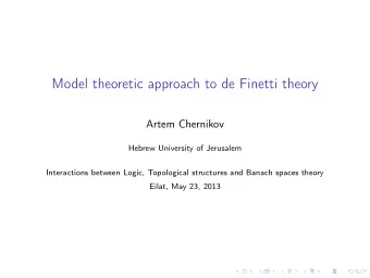 Model theoretic approach to de Finetti theory  Artem Chernikov  Hebrew University of Jerusalem
