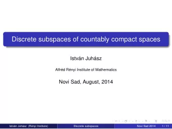 Discrete subspaces of countably compact spaces  Istvn Juhsz  Alfrd Rnyi Institute of