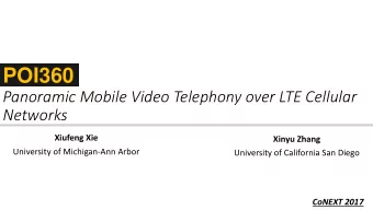 POI360  Panoramic Mobile Video Telephony over LTE Cellular  Networks  Xiufeng Xie  Xinyu Zhang