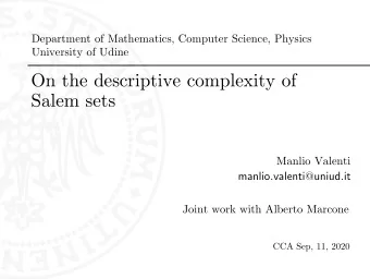 On the descriptive complexity of  Salem sets  Manlio Valenti manlio . valenti @ uniud . it  Joint