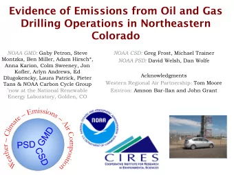 Evidence of Emissions from Oil and Gas  Drilling Operations in Northeastern  Colorado NOAA GMD: