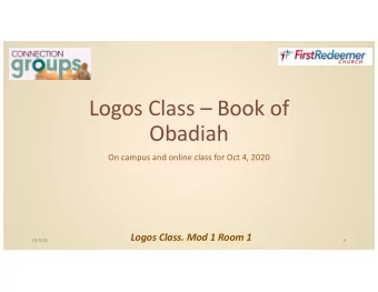 Logos Class  Book of  Obadiah  On campus and online class for Oct 4, 2020  Logos Class. Mod 1