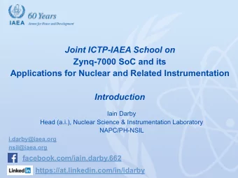 Joint ICTP-IAEA School on  Zynq-7000 SoC and its  Applications for Nuclear and Related