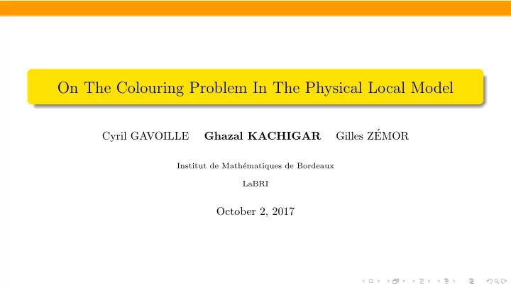 on the colouring problem in the physical local model