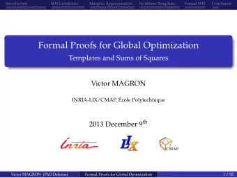 Formal Proofs for Global Optimization  Templates and Sums of Squares  Victor MAGRON