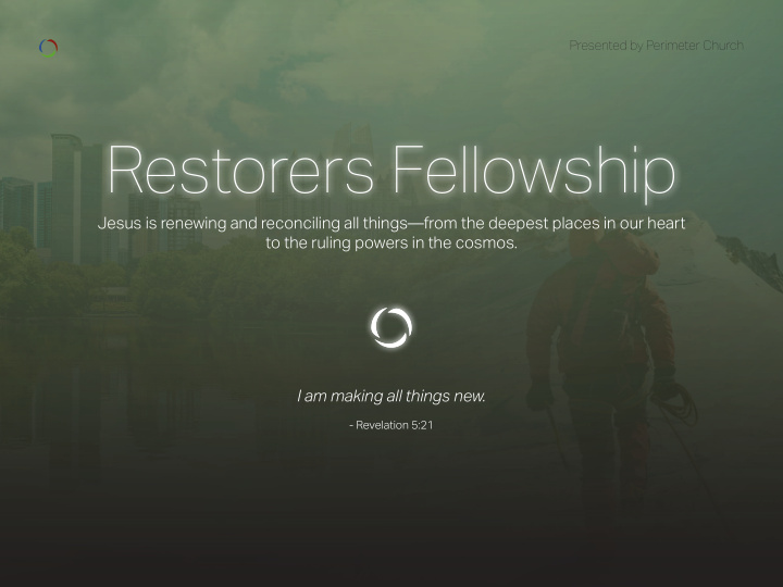 restorers fellowship