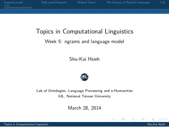 Topics in Computational Linguistics  Topics in Computational Linguistics  March 28, 2014  GIL,