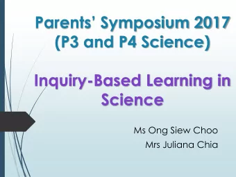 Science  Ms Ong Siew Choo  Mrs Juliana Chia  Overview of  the Primary Science Syllabus  Themes