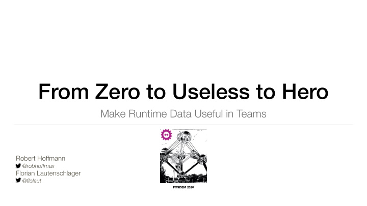 from zero to useless to hero