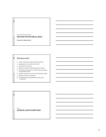 1  Outline  WhatsourcesdowehaveforreconstructingJesuslife?