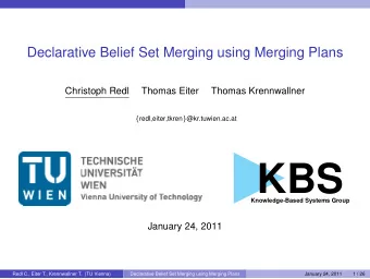 KBS  Knowledge-Based Systems Group  January 24, 2011  Redl C., Eiter T., Krennwallner T. (TU