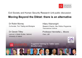 Moving Beyond the Diktat: there is an alternative  Dr Robin Murray  Hilary Wainwright  Co-founder,
