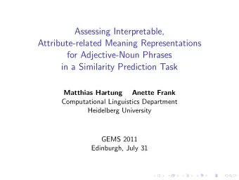 Assessing Interpretable,  Attribute-related Meaning Representations  for Adjective-Noun Phrases  in