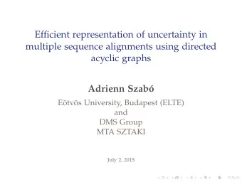 Efficient representation of uncertainty in  multiple sequence alignments using directed  acyclic