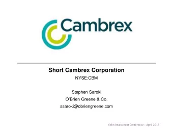 Short Cambrex Corporation  NYSE:CBM  Stephen Saroki OBrien Greene &amp; Co.