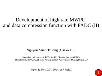 Development of high rate MWPC  and data compression function with FADC (II)  Nguyen Minh Truong
