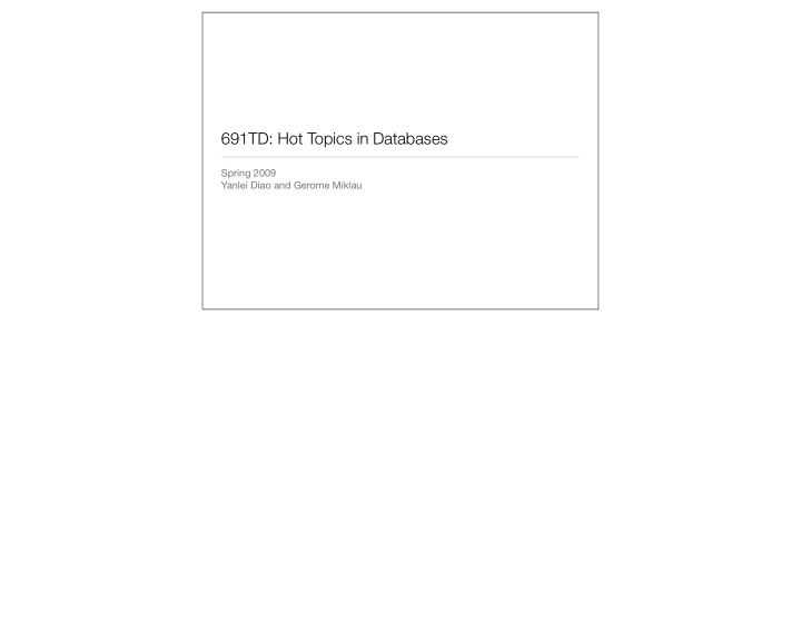 691td hot topics in databases