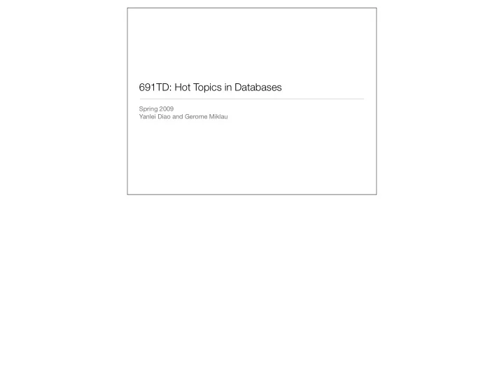691td hot topics in databases