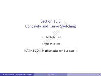 d  i  E  Concavity and Curve Sketching  a  l  l  u  d  Dr. Abdulla Eid  b  A  College of Science  .