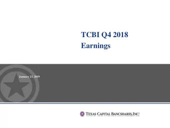 TCBI Q4 2018  Earnings  January 23, 2019  Certain matters discussed within or in connection with