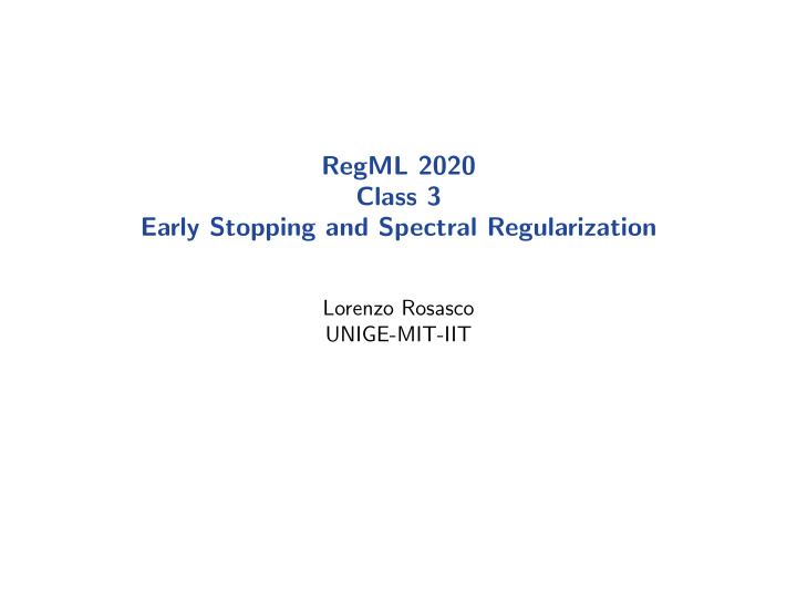 regml 2020 class 3 early stopping and spectral