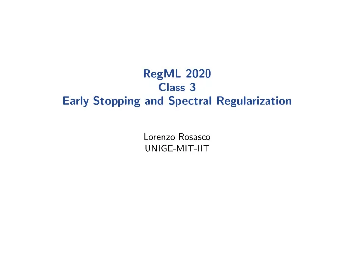 regml 2020 class 3 early stopping and spectral