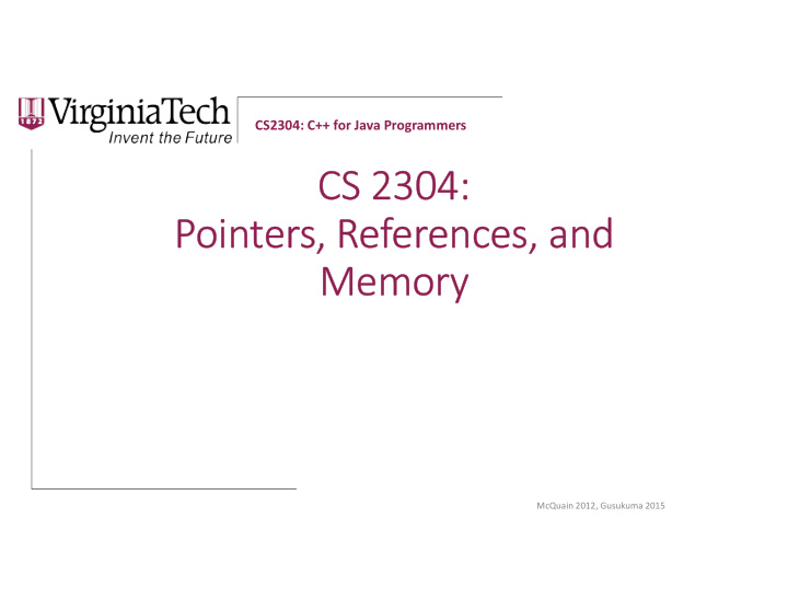 cs 2304 pointers references and memory