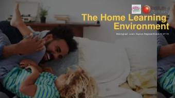 Environment  Birmingham  Learn, Explore Regional Event, 11.07.19  Presentation Overview  Learn