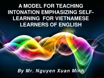 A MODEL FOR TEACHING  INTONATION EMPHASIZING SELF-  LEARNING  FOR VIETNAMESE  LEARNERS OF ENGLISH