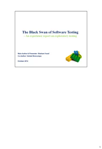 1  Exploratory testing approach is seldom considered in our test planning as it is the outlier of