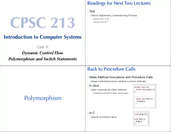 CPSC 213  Switch Statements, Understanding Pointers  - 2nd ed: 3.6.7, 3.10  - 1st ed: 3.6.6,