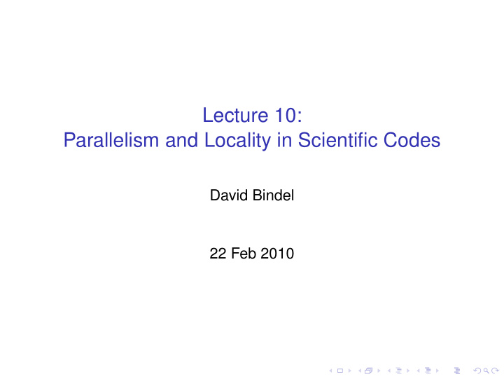 lecture 10 parallelism and locality in scientific codes