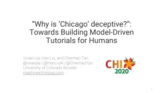 Why is Chicago deceptive?:  Towards Building Model-Driven  Tutorials for Humans  Vivian