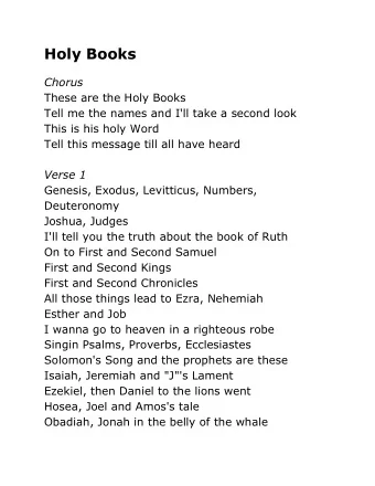 Holy Books  Chorus  These are the Holy Books  Tell me the names and I'll take a second look  This