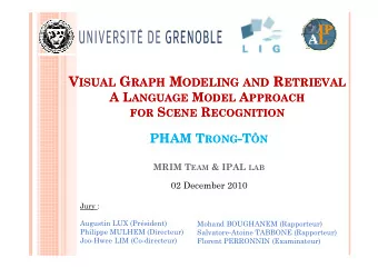 V V ISUAL ISUAL G RAPH RAPH M M ODELING AND R R ETRIEVAL  ODELING AND  ETRIEVAL  A L A L ANGUAGE