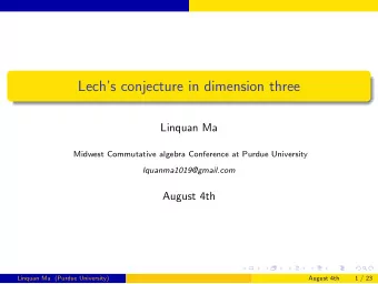 Lechs conjecture in dimension three  Linquan Ma  Midwest Commutative algebra Conference at