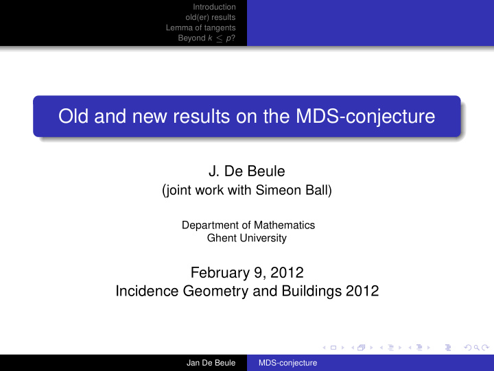 old and new results on the mds conjecture