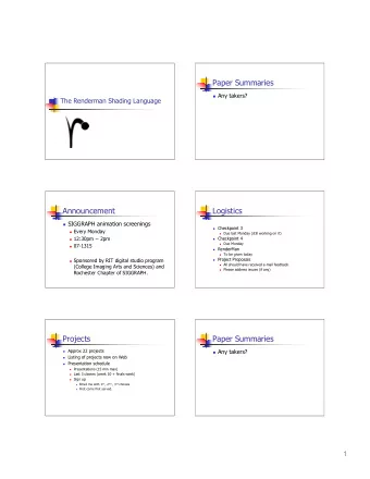 Paper Summaries  Any takers?  The Renderman Shading Language  Announcement  Logistics