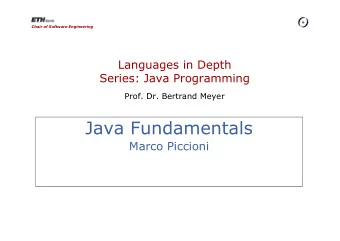 Java Fundamentals  Marco Piccioni  Course Goals  Teach Java to programmers having previous